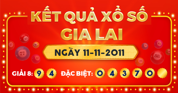 Kết quả xổ số Gia Lai ngày 11/11/2011