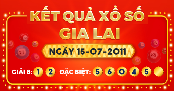 Kết quả xổ số Gia Lai ngày 15/7/2011