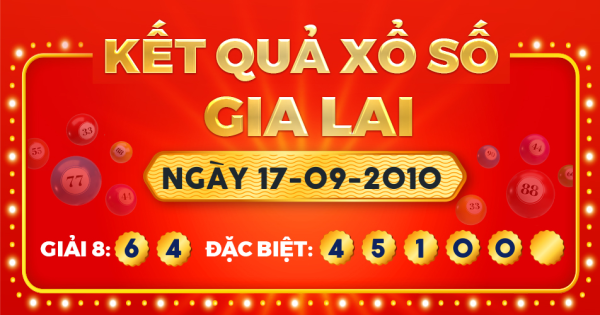 Kết quả xổ số Gia Lai ngày 17/9/2010