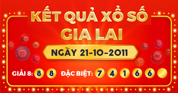 Kết quả xổ số Gia Lai ngày 21/10/2011