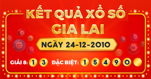Kết quả xổ số Gia Lai ngày 24/12/2010
