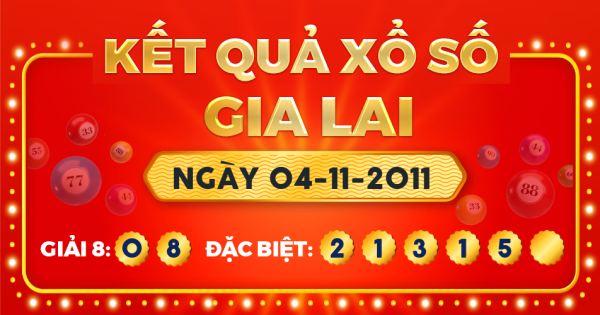 Kết quả xổ số Gia Lai ngày 4/11/2011