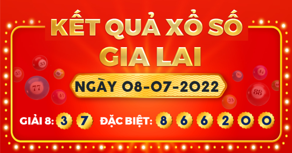 Kết quả xổ số Gia Lai ngày 8/7/2022